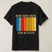 T-shirt roe roe roe roe votez 9 (Design devant)