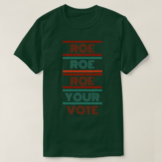 T-shirt Roe roe roe roe votre vote1 (Design devant)