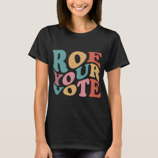 T-shirt Roe Roe Roe Votre vote 6