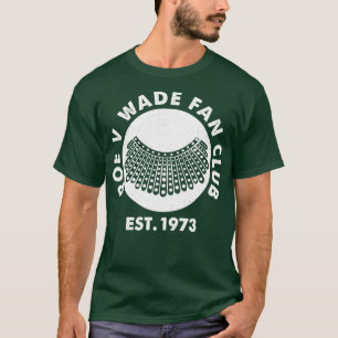 T-shirt Roe V Wade Fan Club déçu