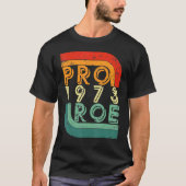 T-shirt Roe V Wade Retro Pro Choice 1973 Droits des femmes (Devant)