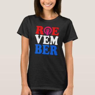 T-shirt Roevember Pro Roe Pro Choice pour novembre 2022