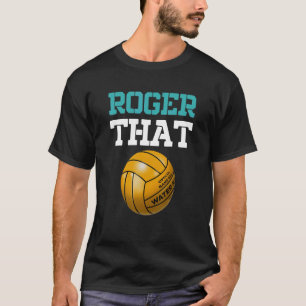 T-shirt Roger Water Polo Joueur Ball Sport Water Polo