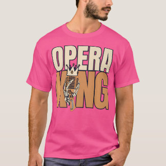 T-shirt Roi de l'Opéra Maison d'Opéra Ténor Chanteur Vocal