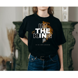 T-shirt "Roi de mon propre royaume"