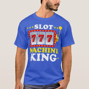 T-shirt Roi des machines à sous Joueur de casino Parieur J