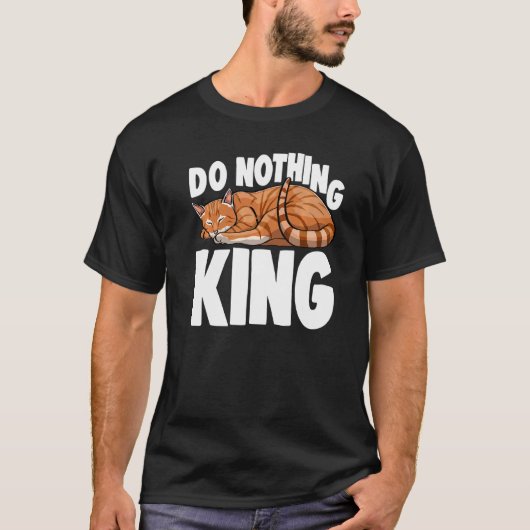 T-shirt Roi Ne Faisant Rien Chat Endormi  Chat  Chatons (Devant)