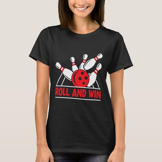 T-shirt Roll And Win Bowling Player Funny Bowler (Devant)