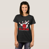 T-shirt Roll And Win Bowling Player Funny Bowler (Devant entier)