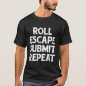 T-shirt Roll Escape Soumettre Répétition Bjj Jiu-Jitsu Swe (Devant)
