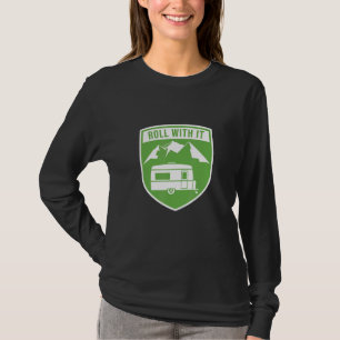 T-shirt Roll With It Camping RV Camper