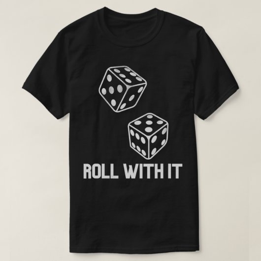 T-shirt Roll With It Jeu Soirée Partie Casino Jeux Retro D (Design devant)