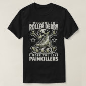 T-shirt Roller Derby J'Espère Que Vous Aimez Painkillers R (Design devant)