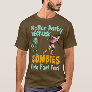 T-shirt Roller derby parce que les zombies détestent la re