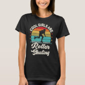 T-shirt Roller Skater Retro Cool Girls Are Roller Skating (Devant)