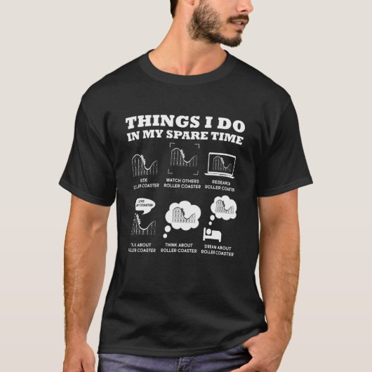 T-shirt Rollercoaster Ce Que Je Fais Dans Mon Thème Temps  (Devant)