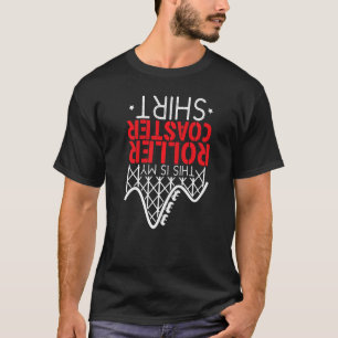 T-shirt Rollercoaster Ride C'Est Mon Meilleur Dessous de v