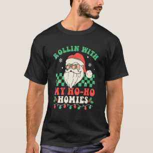 T-shirt Rollin Avec Mon Ho Ho Homies Père Noël Super Retro