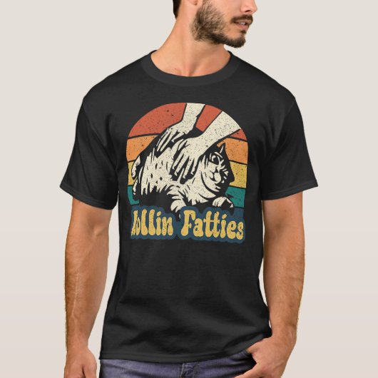 T-shirt Rollin Fatties Funny cat meme, funny cat lover quo (Devant)