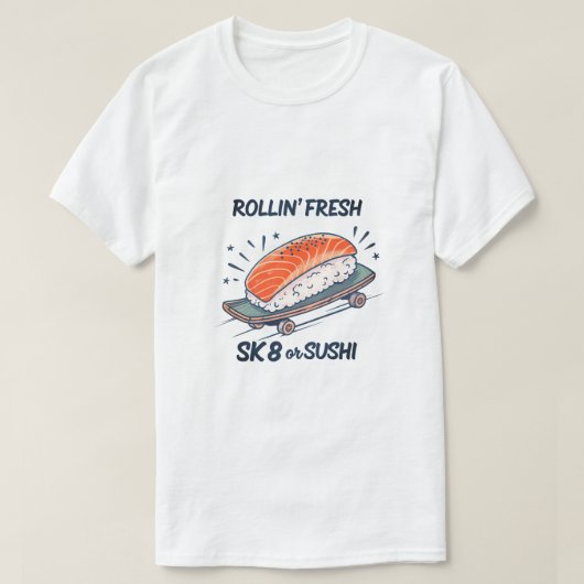 T-shirt Rollin' Fresh Sushi Skateboard Drôle Graphique T-S (Design devant)