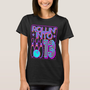 T-shirt Rollin Into 13 Bowling Bowler 13 Birthday Party
