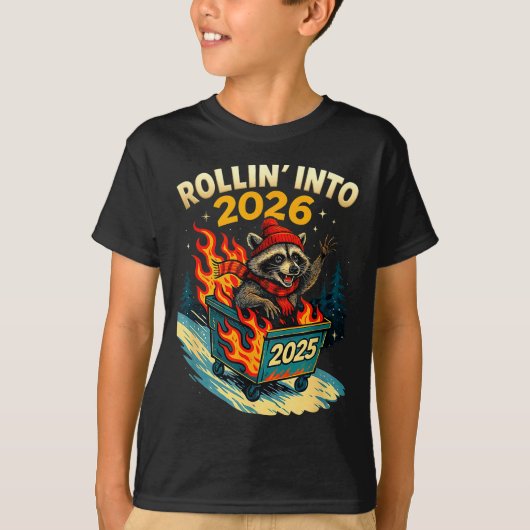 T-shirt Rollin Into 2026 Raccoon Funny Dumpster Fire 2025  (Devant)
