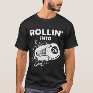 T-shirt Rollin Into 26 Billiards 26th Birthday Flaming Bil