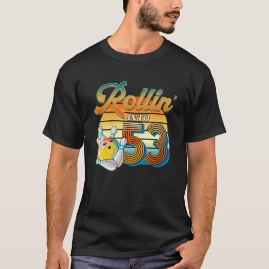 T-shirt Rollin' Into 53e anniversaire Bowler 53 ans Bow (Devant)