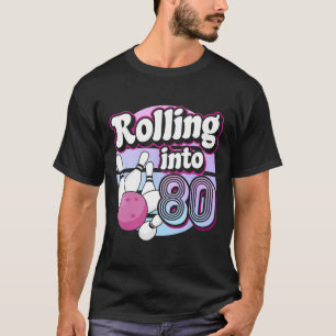T-shirt Rolling In 80 Bowling 80e anniversaire