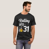 T-shirt Rolling Into 31 Bowling 31th Birthday (Devant entier)
