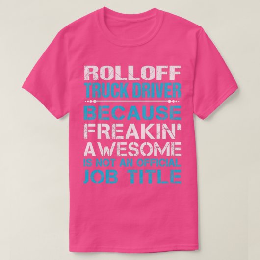 T-shirt Rolloff Chauffeur Camion Freiner Awesome Job Ite (Design devant)