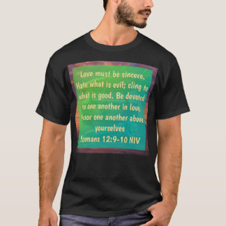 T-Shirt Romains 12:9-10