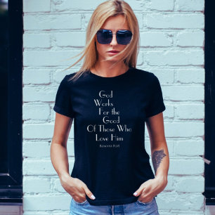 T-shirt Romains 8:28 Dieu Travaille Pour Le Bon Chrétien