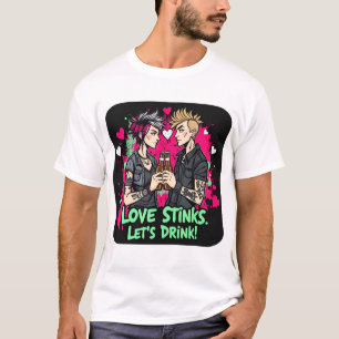T-shirt Romance rebelle : L’amour pue, Buvons