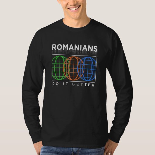 T-shirt Romanians Do It Better  Patriotic Humor Nationalit (Devant)
