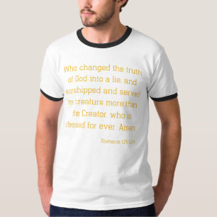 T-shirt Romans 1:25 Bible Verse Citation KJV Mens Ringer