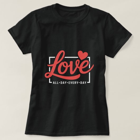 T-shirt Romantic Love Quote Graphic Tee – Hand Lettering “ (Design devant)