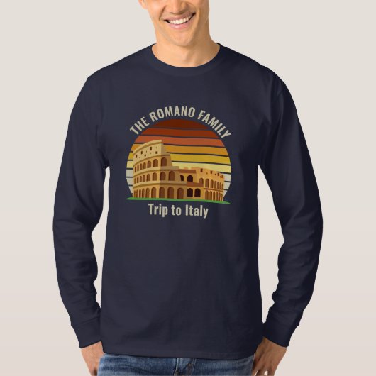 T-shirt Rome Colosseum Italy Trip Custom Long Sleeve (Devant)