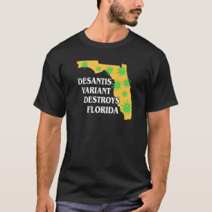 T-shirt Ron Desantis Variant Détruit Floride Pire G