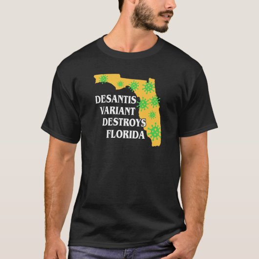 T-shirt Ron Desantis Variant Détruit Floride Pire G (Devant)