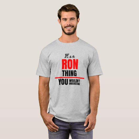 T-shirt Ron que tu ne comprendrais pas nom (Devant entier)