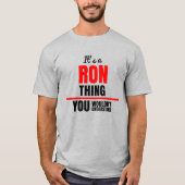 T-shirt Ron que tu ne comprendrais pas nom (Devant)