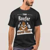 T-shirt Roofer pooped funny home roof fixer builder  (Devant)
