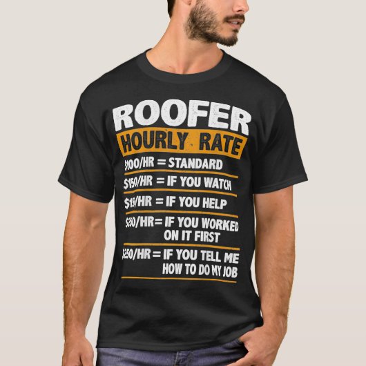 T-shirt Roofer Taux horaire Funny Cadeau Roofer (Devant)