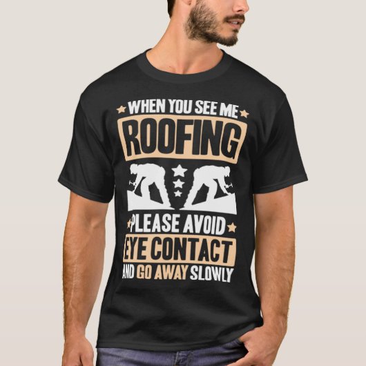 T-shirt Roofing Avoid Eye Contact Roof Tiler Roofer (Devant)