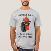 T-shirt Rooster Drôle/ Je Vous Ai Pecté Trois Fois (Devant)