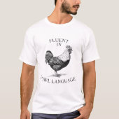 T-shirt rooster with a funny fluent in fowl language quote (Devant)