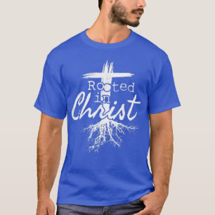 T-shirt Rooted in Christ, Religious Christian Jesus T-shir