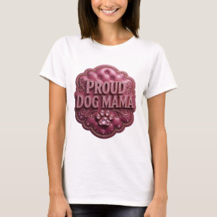 T-shirt Rose Attrayant MAMAN DE CHIEN FIÈRE Design Moderne