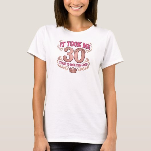 T-shirt Rose Captivant TOOK 30 LOOK GOOD 2D Déclaration (Devant)